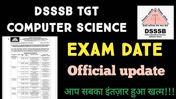 DSSSB TGT COMPUTER SCIENCE EXAM DATE ANNOUNCED || OFFICIAL UPDATE || NS CLASSES