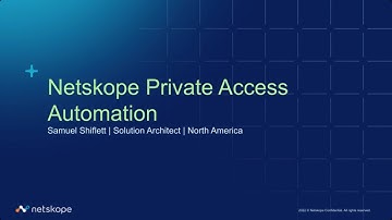 Intro to Netskope Private Access Automation