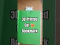 Cat bookmark Print by 3d printer 😻