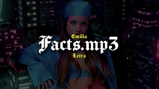 EMILIA - Facts.mp3 || LETRA