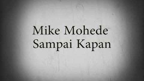 Mike mohede - sampai kapan ( official liryc )