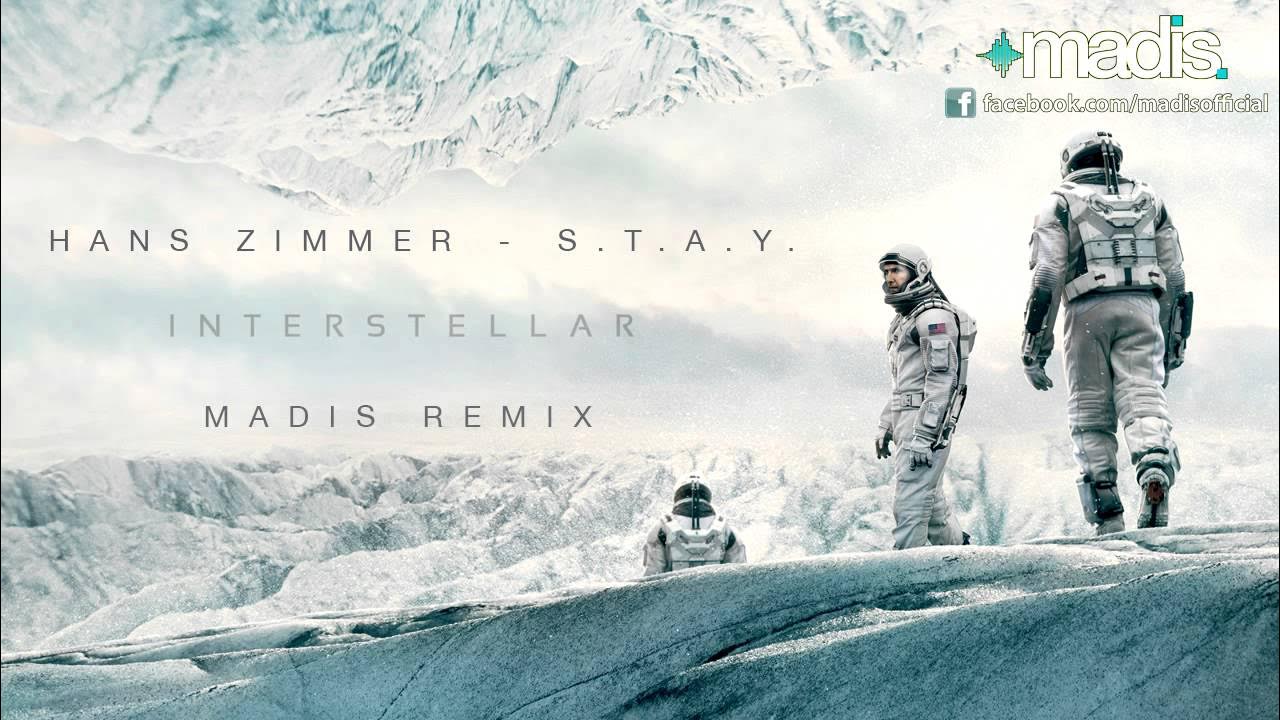 Hans Zimmer - S.T.A.Y. (Madis Remix) Interstellar Theme (2015.