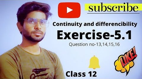 exercise 5.1 continuity and differencibility question no-13,14,15, 16/Rajeshwar akhodiya