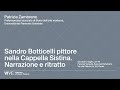 Sandro Botticelli pittore nella Cappella Sistina. Narrazione e ritratto