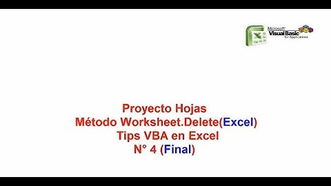 Proyecto Hojas Método Worksheet.Delete(Excel)  Tips VBA Nº 4 (Final)