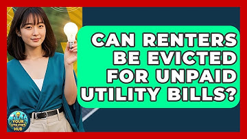 Can Renters Be Evicted for Unpaid Utility Bills? - Your Utilities Hub