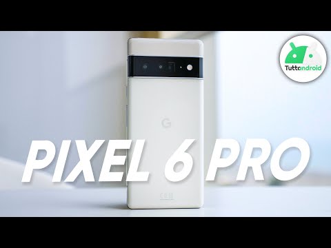 La VERITÀ su GOOGLE PIXEL 6 PRO | Recensione