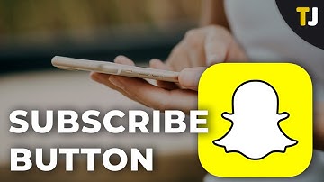 How to Get the Subscribe Button in Snapchat