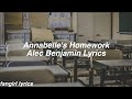 Annabelle&#39;s Homework || Alec Benjamin Lyrics