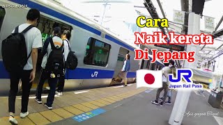 Cara naik kereta di Jepang @AjisgagahTegalvlogjepang