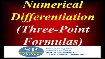 S5 B.Sc; Numerical Analysis; Lecture 21 - Numerical Differentiation (Three-Point Formulas)