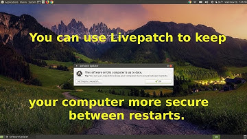 You Can Use Livepatch to Keep Your Computer More Secure Between Restarts