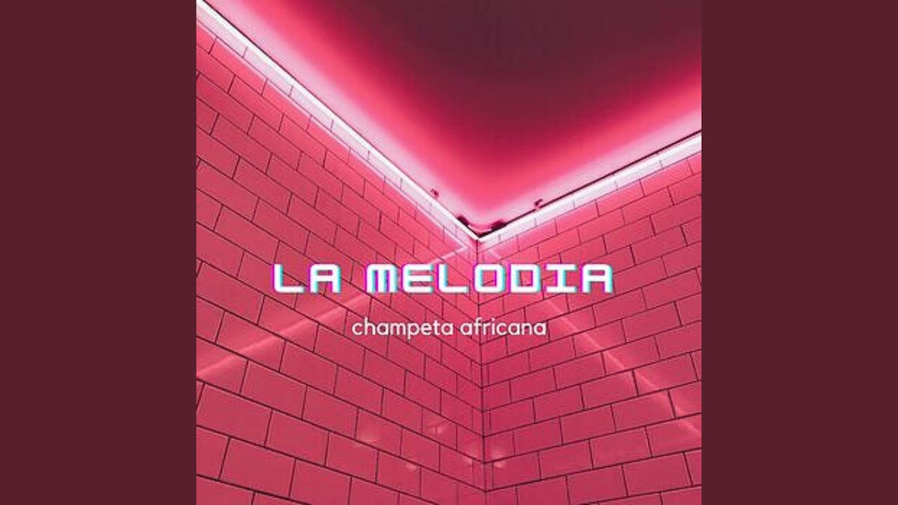 La Melodía - Champeta Africana