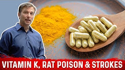Vitamin K, Rat Poison & Strokes (Dr. Berg)