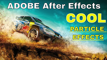 Particle Effects - Adobe After Effects | DiRT Rally Car