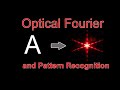 Fourier Optics used for Optical Pattern Recognition