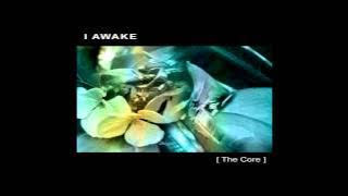 I AWAKE - [ The Core ] - full album