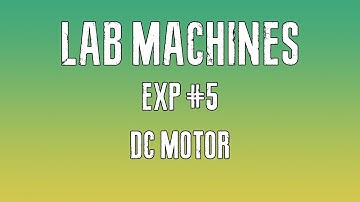 LAB Machines | EXP 5 DC Motor