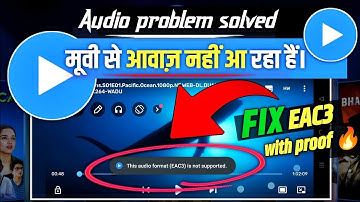 EAC3 Audio Fix: Not Supported Error! |MX Player Can