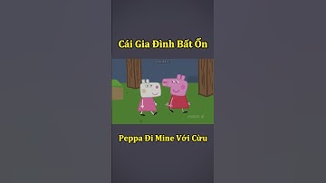 Cái Gia Đình Bất Ổn Của Peppa Pig - Phần 5 🤣 #shorts
