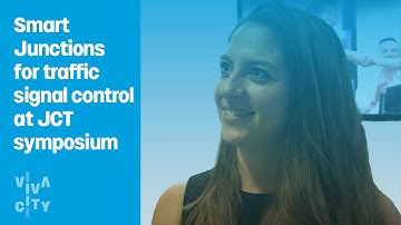 Smart Junctions for Traffic Signal control by Vivacity - presented at JCT Symposium 2021