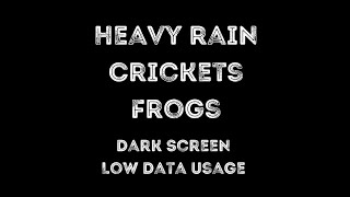 Sleep, Relax, Study, Meditate 🧘‍♂️ |Crickets  - Rain - Frogs | Dark Screen | Low Data Usage ☔️