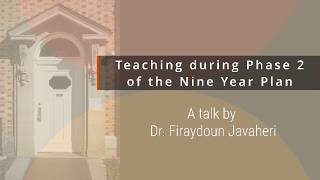 Teaching During the Second Phase of the Nine Year Plan - Presentation by Dr. Firaydoun Javaheri