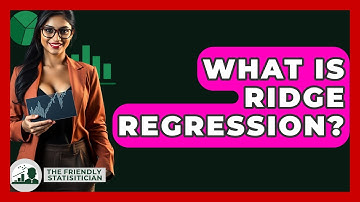 What Is Ridge Regression? - The Friendly Statistician