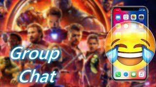 SPOILERS - Infinity War Group Chat 😶