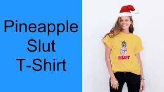 Pineapple Slut T Shirt