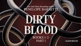 Dirty Blood Books 1-3 – Part 1 – Penelope Barsetti | Dark Romance | Audiobook