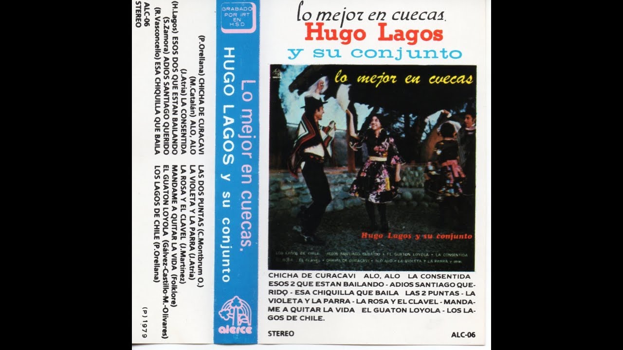 hugo lagos y su conjunto lo mejor en cuecas 1979 hugo lagos y su conjunto lo mejor en cuecas 1979