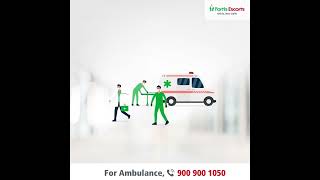 Fortis Escorts Hospital, Okhla, New Delhi is providing swift and expert care for various emergencies