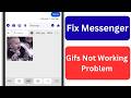How To Fix Messenger Gifs Not Working | Messenger Gifs Not Loading Problem