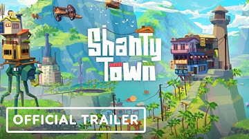 Shanty Town - Official Gameplay Trailer