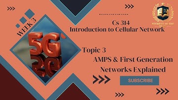 Cs314 Short lecture|Cs314 Lecture 3 topic 3|AMPS and First Generation Networks Explained |2025 Guide