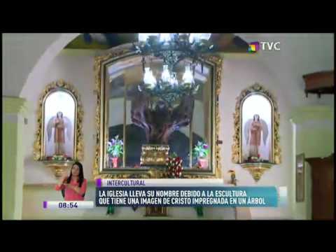 Conoce La Historia De La Iglesia Del Senor Del Arbol Youtube