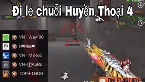 CF MOBILE đi lẻ chuỗi Huyền Thoại thứ 4 cực căng