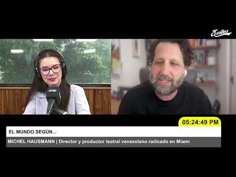 The World According to... Michel Hausmann: Theater, Resilience, and Identity | Agenda Éxitos