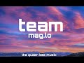 Mag.Lo - Team (Lyrics) I got my team I got my team Mp3 Song