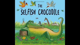 The Selfish Crocodile [Children's story | Read Aloud]