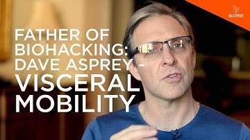 Father Of Biohacking: Dave Asprey - Visceral Mobility
