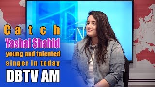 Young talented singer Yashal Shahid sings Man Mayal OST in DBTV AM