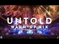 Untold festival 2022 warmup mix l presented bywellkrow