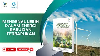MENGENAL LEBIH DALAM ENERGI BARU DAN TERBARUKAN