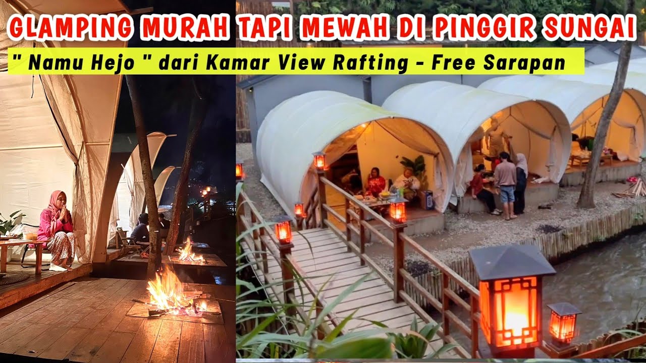 NYESEL BARU TAU | GLAMPING MURAH TAPI MEWAH DI PINGGIR SUNGAI | NAMU HEJO PANGALENGAN BANDUNG