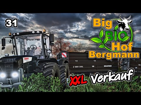 LS22 B.B.Hof Bergmann #31 - XXL Verkaufs Folge - Let's Play