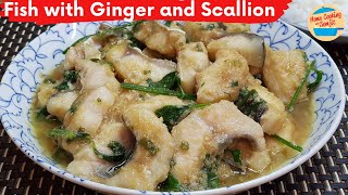 Patin Recipe: Ginger Scallion Fish | Fish in Ginger and Spring Onion Sauce