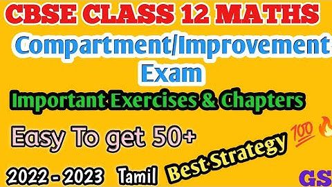 Compartment Exam - BEST STRATEGY - July 2023 - Important Concepts & Exercises - CBSE 12th Maths