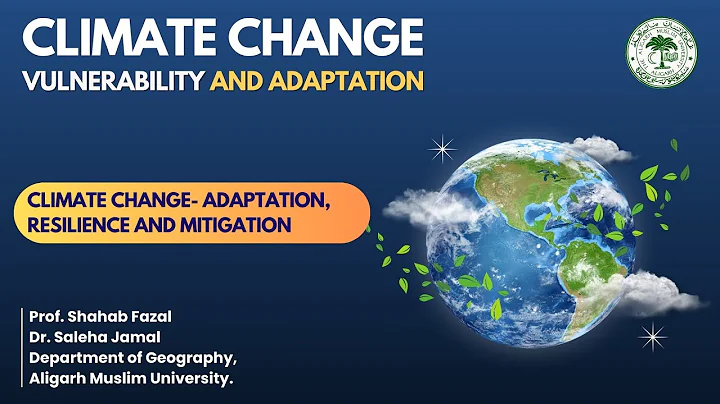 Climate Change- Adaptation, Resilience and Mitigation